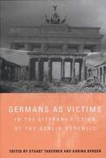 Taberner / Berger |  Germans as Victims in the Literary Fiction of the Berlin Republic | Buch |  Sack Fachmedien