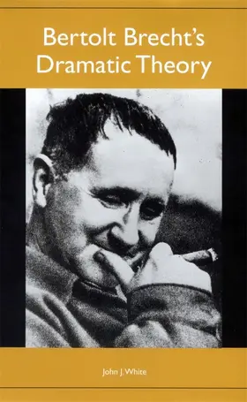 White | Bertolt Brecht's Dramatic Theory | Buch | 978-1-57113-473-8 | sack.de