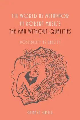 Grill |  World as Metaphor in Robert Musil's the Man Without Qualities | Buch |  Sack Fachmedien