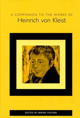 Fischer |  A Companion to the Works of Heinrich von Kleist | eBook | Sack Fachmedien