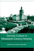 Tatlock / Erlin |  German Culture in Nineteenth-Century America | eBook | Sack Fachmedien