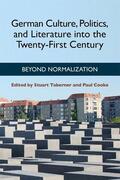 Taberner / Cooke - see C80107 |  German Culture, Politics, and Literature into the Twenty-First Century | eBook | Sack Fachmedien