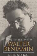 Goebel |  A Companion to the Works of Walter Benjamin | eBook | Sack Fachmedien