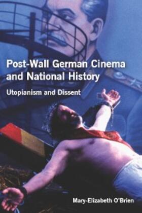 O'Brien |  Post-Wall German Cinema and National History | eBook | Sack Fachmedien