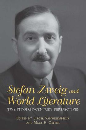 Vanwesenbeeck / Gelber |  Stefan Zweig and World Literature | Buch |  Sack Fachmedien