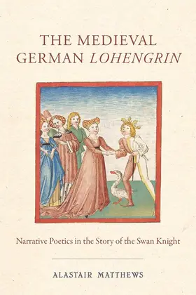 Matthews | The Medieval German Lohengrin | Buch | 978-1-57113-971-9 | sack.de