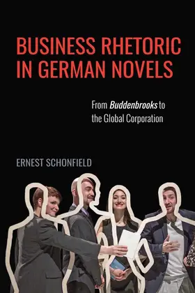 Schonfield |  Business Rhetoric in German Novels | Buch |  Sack Fachmedien