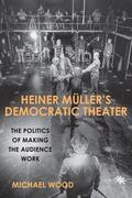 Wood |  Heiner Müller's Democratic Theater | Buch |  Sack Fachmedien