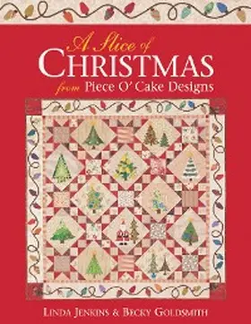 Goldsmith / Jenkins |  Slice of Christmas From Piece O' Cake Designs | eBook | Sack Fachmedien