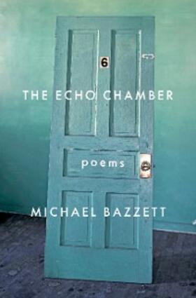 Bazzett |  The Echo Chamber | eBook | Sack Fachmedien