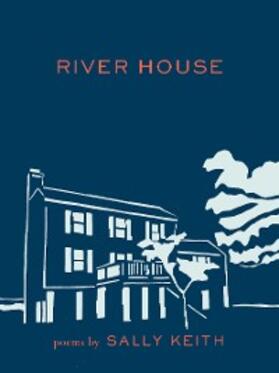 Keith |  River House | eBook | Sack Fachmedien