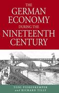 Pierenkemper / Tilly |  The German Economy During the Nineteenth Century | Buch |  Sack Fachmedien
