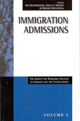 Hailbronner / Martin / Motomura | Immigration Admissions | Buch | 978-1-57181-126-4 | sack.de