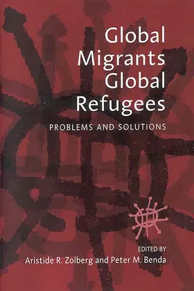 Zolberg / Benda |  Global Migrants, Global Refugees | Buch |  Sack Fachmedien