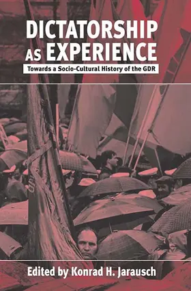 Jarausch |  Dictatorship as Experience | Buch |  Sack Fachmedien