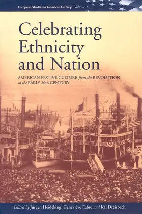 Heideking / Fabre / Dreisbach | Celebrating Ethnicity and Nation | Buch | 978-1-57181-237-7 | www.sack.de