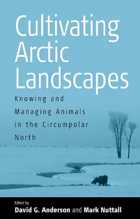 Anderson / Nuttall |  Cultivating Arctic Landscapes | Buch |  Sack Fachmedien