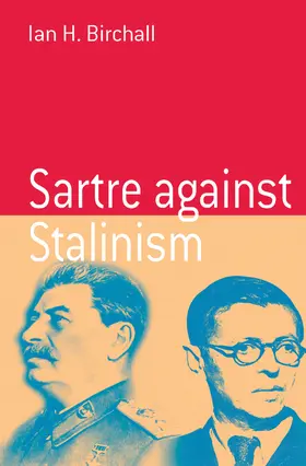 Birchall | Sartre Against Stalinism | Buch | 978-1-57181-621-4 | www.sack.de