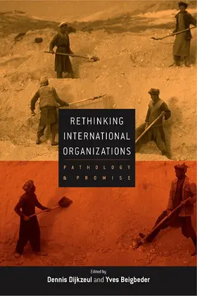 Dijkzeul / Beigbeder |  Rethinking International Organizations | Buch |  Sack Fachmedien
