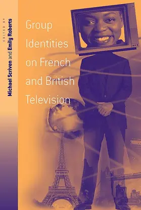 Scriven / Roberts |  Group Identities on French and British Television | Buch |  Sack Fachmedien