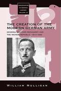 Mulligan |  The Creation of the Modern German Army | Buch |  Sack Fachmedien