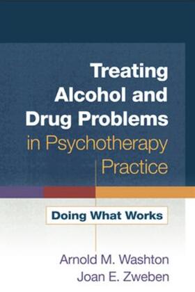 Washton / Zweben | TREATING ALCOHOL & DRUG PROBLE | Buch | 978-1-57230-077-4 | sack.de
