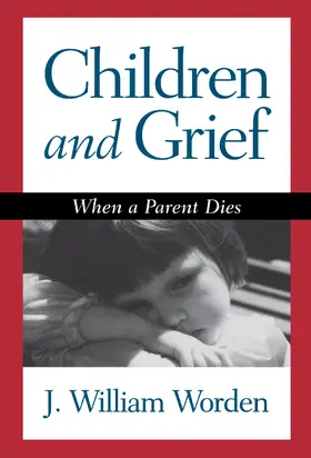 Worden |  Children and Grief | Buch |  Sack Fachmedien