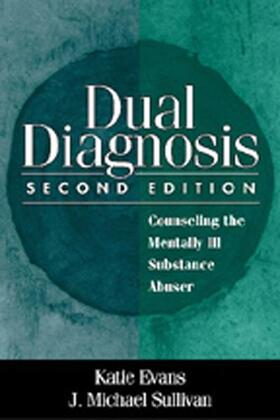 Evans / Sullivan | Dual Diagnosis | Buch | 978-1-57230-446-8 | sack.de