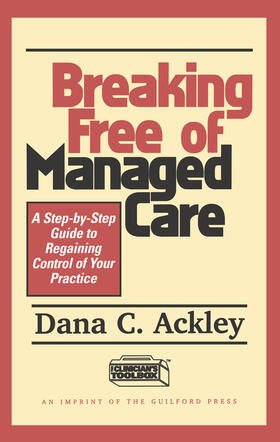Ackley |  Breaking Free of Managed Care | Buch |  Sack Fachmedien