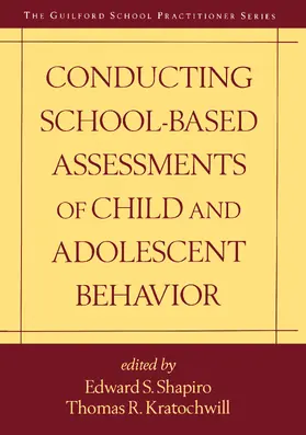 Shapiro / Kratochwill |  Conducting School-Based Assessments of Child and Adolescent Behavior | Buch |  Sack Fachmedien