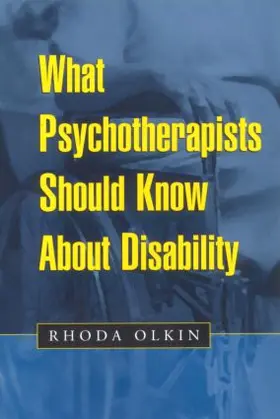 Olkin |  What Psychotherapists Should Know about Disability | Buch |  Sack Fachmedien