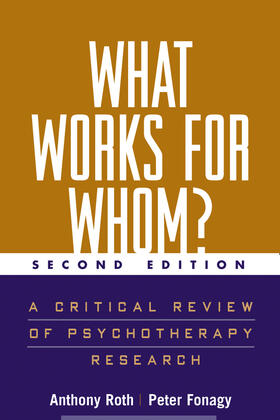 Roth / Fonagy / Parry | What Works for Whom?, Second Edition: A Critical Review of Psychotherapy Research | Buch | 978-1-57230-650-9 | sack.de