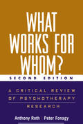 Roth / Fonagy / Parry |  What Works for Whom?, Second Edition: A Critical Review of Psychotherapy Research | Buch |  Sack Fachmedien