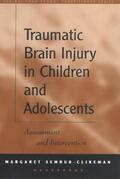 Semrud-Clikeman |  Traumatic Brain Injury in Children and Adolescents | Buch |  Sack Fachmedien