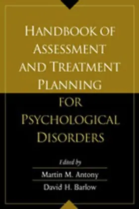 Barlow / Antony |  Handbook of Assessment and Treatment Planning for Psychological Disorders | Buch |  Sack Fachmedien