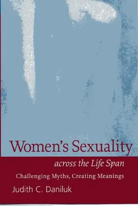 Daniluk | Women's Sexuality Across the Life Span | Buch | 978-1-57230-911-1 | sack.de