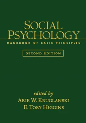Kruglanski / Van Lange / Higgins |  Social Psychology: Handbook of Basic Principles | Buch |  Sack Fachmedien