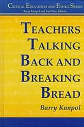 Kanpol |  Teachers Talking Back and Breaking Bread | Buch |  Sack Fachmedien