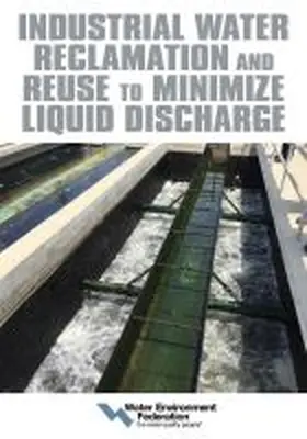 Federation |  Industrial Water Reclamation and Reuse to Minimize Liquid Discharge | Buch |  Sack Fachmedien