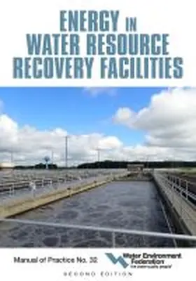 Federation |  Energy in Water Resource Recovery Facilities, 2nd Edition Mop 32 | Buch |  Sack Fachmedien