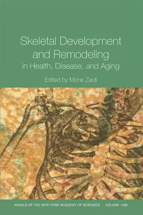 Zaidi |  Skeletal Development and Remodeling in Health, Disease and Aging, Volume 1068 | Buch |  Sack Fachmedien