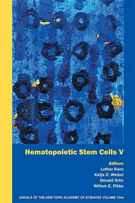 Kanz / Weisel / Orlic |  Hematopoietic Stem Cells V, Volume 1044 | Buch |  Sack Fachmedien