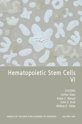 Kanz / Weisel / Dick |  Hematopoietic Stem Cells VI, Volume 1106 | Buch |  Sack Fachmedien
