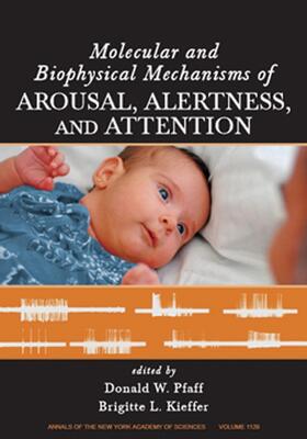 Pfaff / Kieffer | Molecular and Biophysical Mechanisms of Arousal, Alertness and Attention, Volume 1129 | Buch | 978-1-57331-703-0 | sack.de