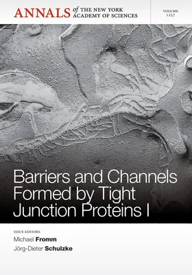 Fromm / Schulzke |  Barriers and Channels Formed by Tight Junction Proteins I, Volume 1257 | Buch |  Sack Fachmedien