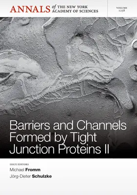 Fromm / Schulzke |  Barriers and Channels Formed by Tight Junction Proteins II, Volume 1258 | Buch |  Sack Fachmedien