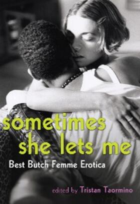 Taormino |  Sometimes She Lets Me | eBook | Sack Fachmedien