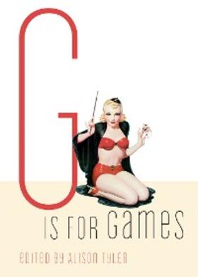 Tyler |  G Is for Games | eBook | Sack Fachmedien