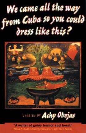 Obejas |  We Came All the Way from Cuba So You Could Dress Like This? | eBook | Sack Fachmedien