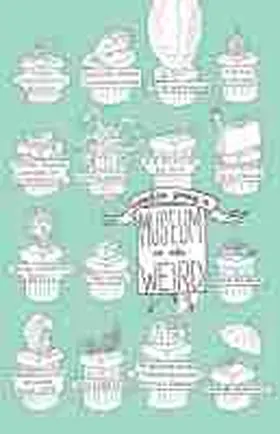 Museum of the Weird | Buch | 978-1-57366-156-0 | www.sack.de